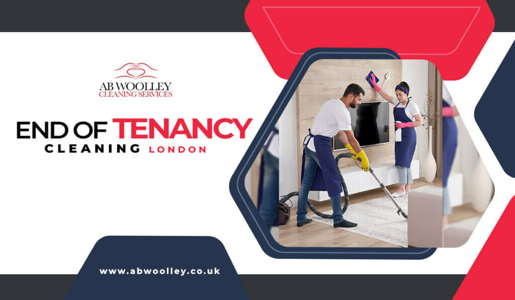 End of Tenancy Cleaning: What you need to Know to Get Ready